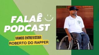 Falaê PodCast: Roberto do Rapper fala de esporte, fé e inclusão
