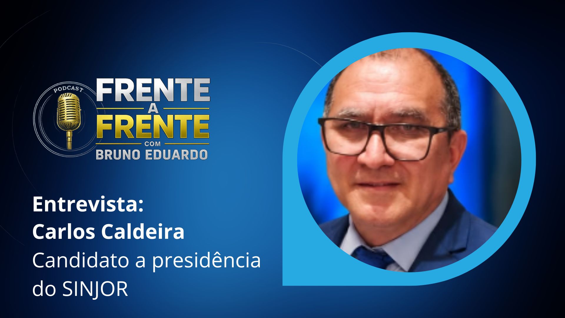 Frente a frente: Carlos Caldeira e o futuro do SINJOR em debate