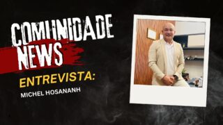 Comunidade News: Michel Hosananh fala sobre saúde e envelhecimento