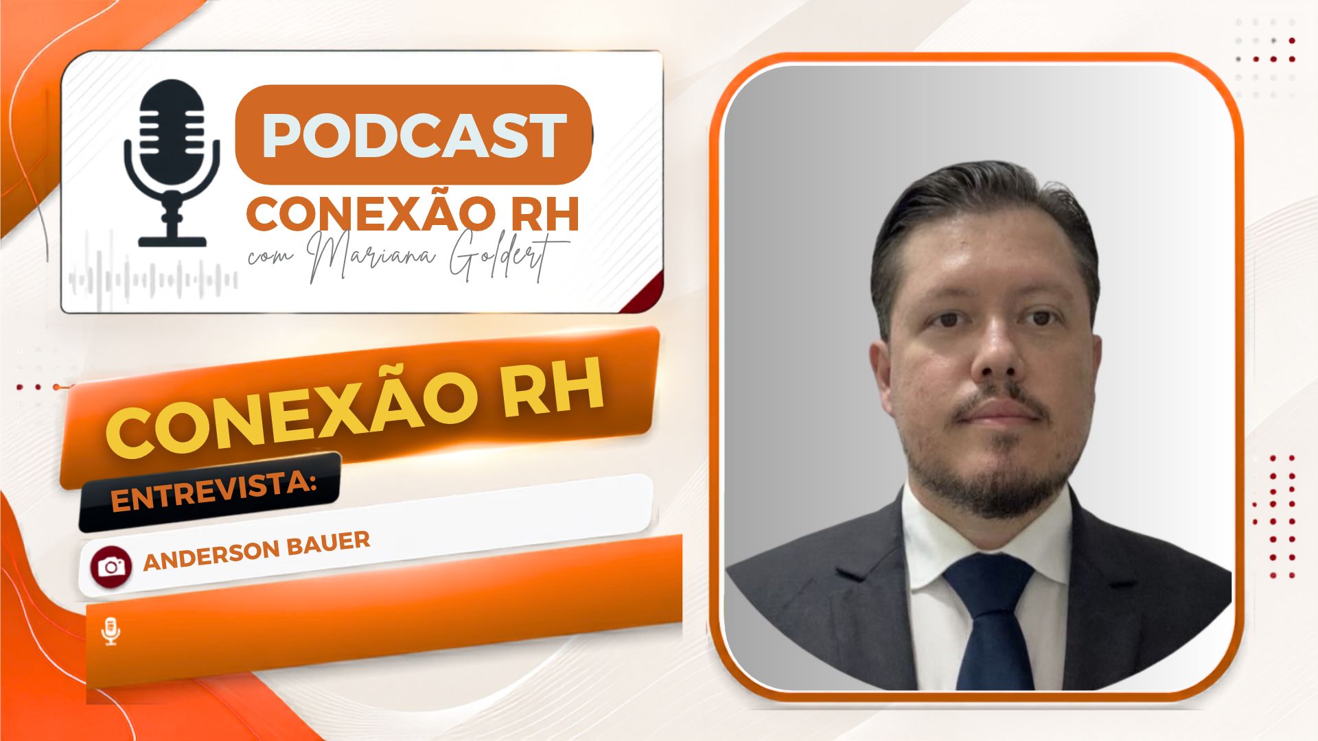 Conexão RH: Anderson Bauer fala sobre carreira e empreendedorismo
