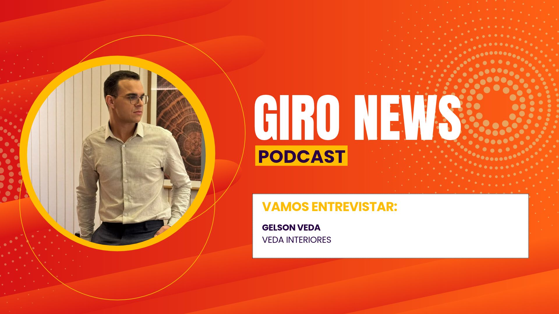 Giro News: Gelson Veda fala sobre ambientes sob medida