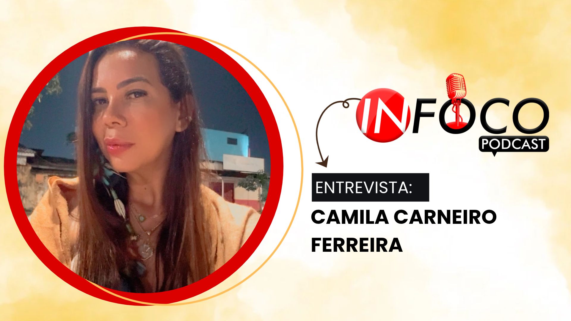 In Foco Podcast: Camila Carneiro Ferreira e a ancestralidade feminina