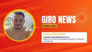Giro News: Tassiano José Guimarães da Silva fala sobre cemitérios municipais