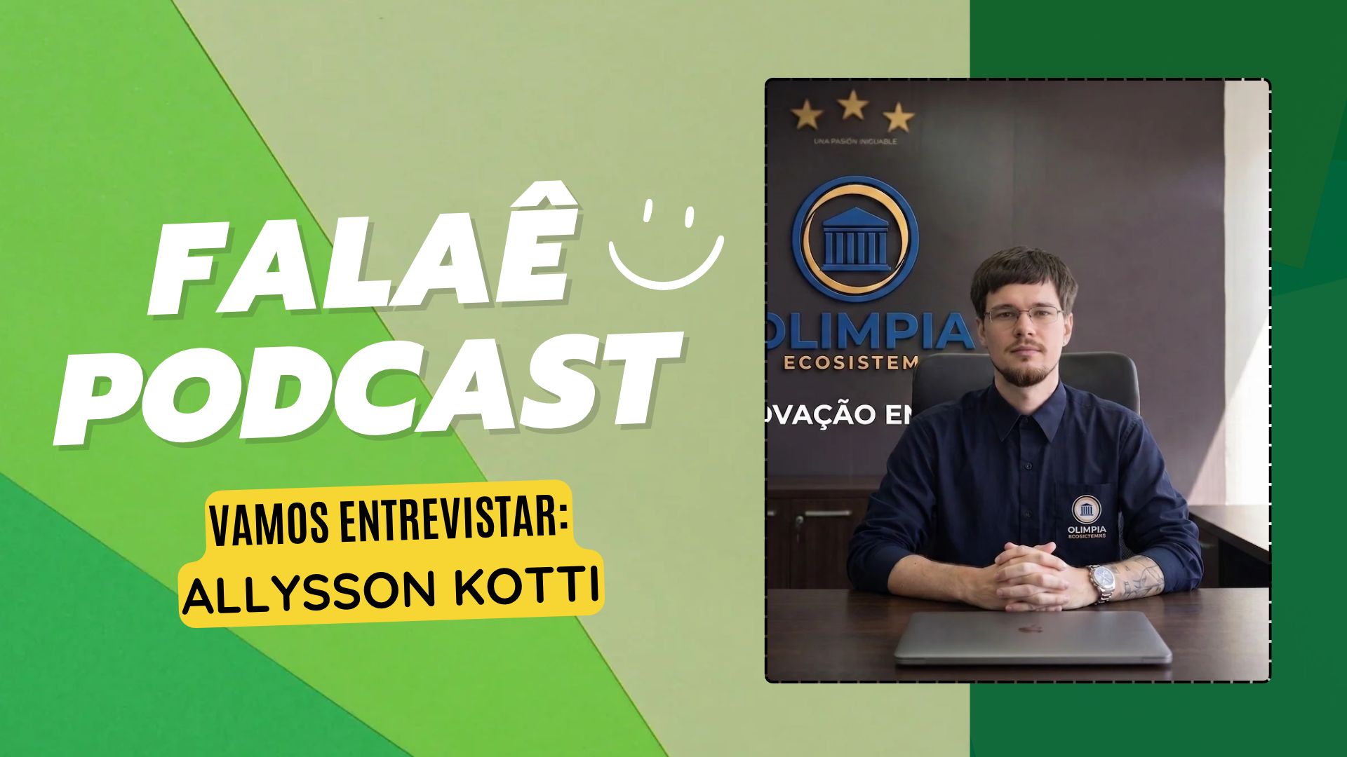 Falaê Podcast: Allysson Kotti e a tecnologia na gestão dos negócios