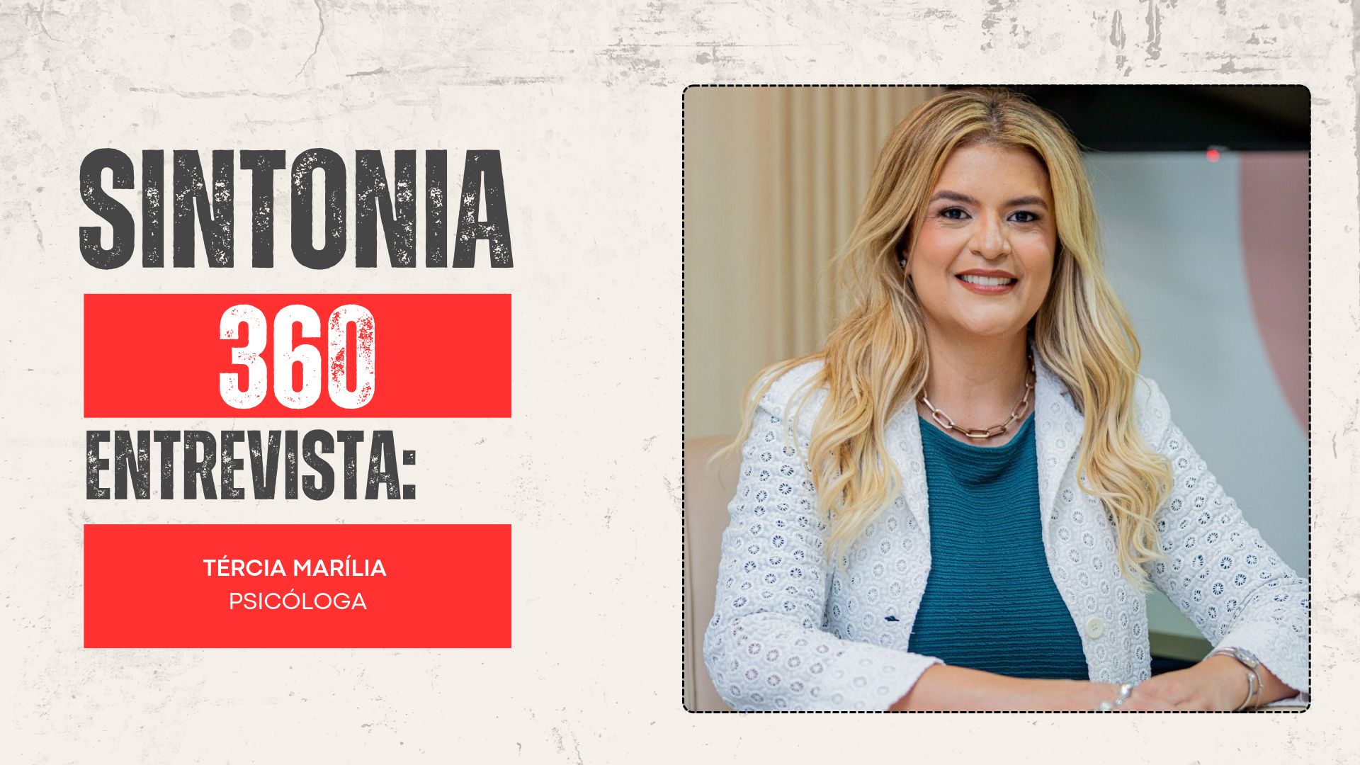 Sintonia 360: Tércia Marília e os caminhos para a inclusão