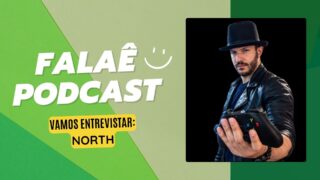 Falaê Podcast: North fala sobre games e trajetória competitiva