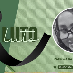 Nota de Pesar: Patrícia da Silva e Souza