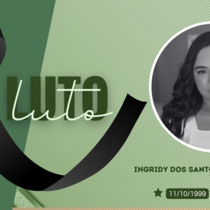 Nota de pesar: Ingridy dos Santos da Silva Borges