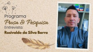 Prosa e Pesquisa: Rosivaldo da Silva Barra debate “Perdendo os traços da obesidade”