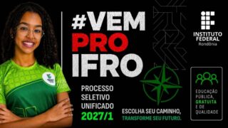 PSU 2027/1: IFRO reserva ao menos 50% das vagas dos técnicos integrados para cotas sociais