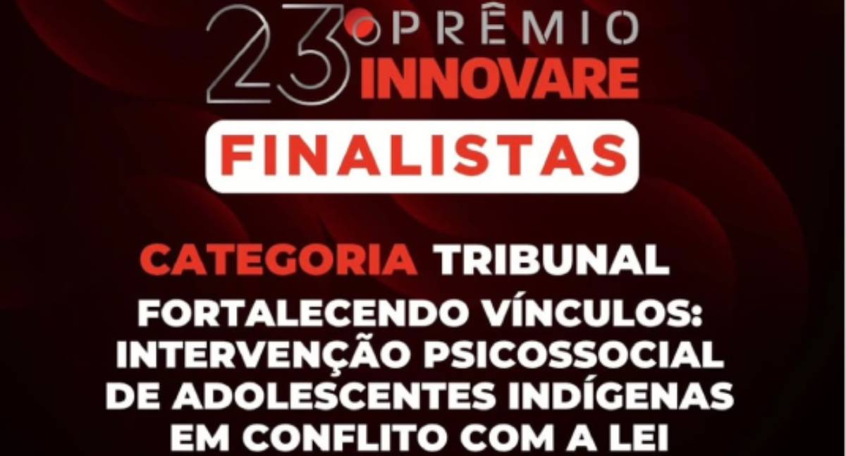 Tribunal de Justiça de Rondônia é finalista do Prêmio Innovare com projeto voltado a jovens indígenas